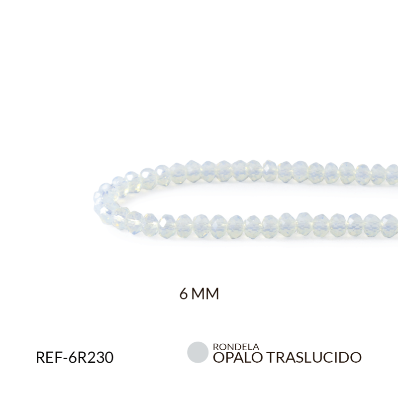 Rondela traslucida 6mm color opalo / x sarta / Ref-6R230 / Ref-6R230